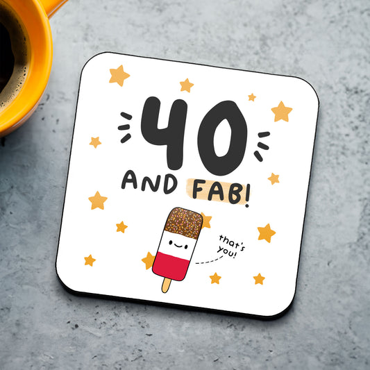40 And Fab Coaster