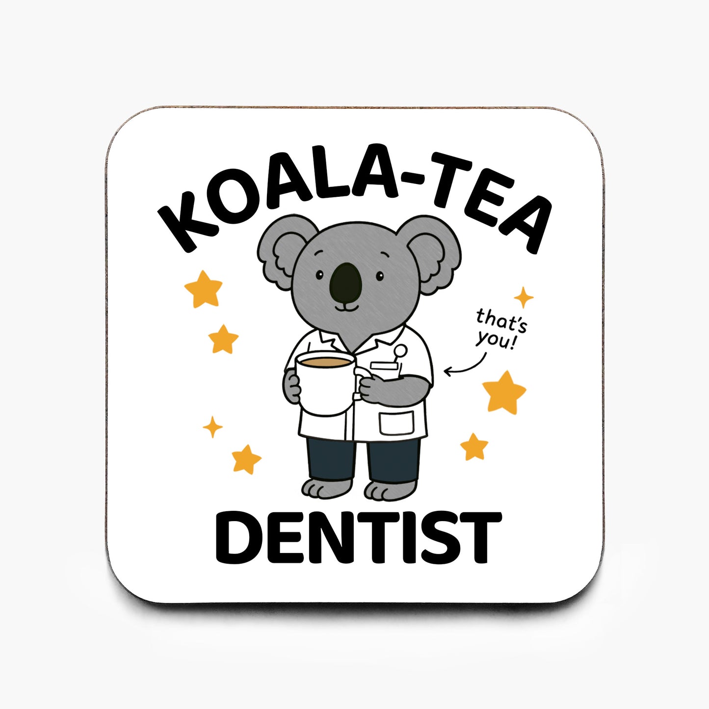 Koala Tea Dentist Coaster