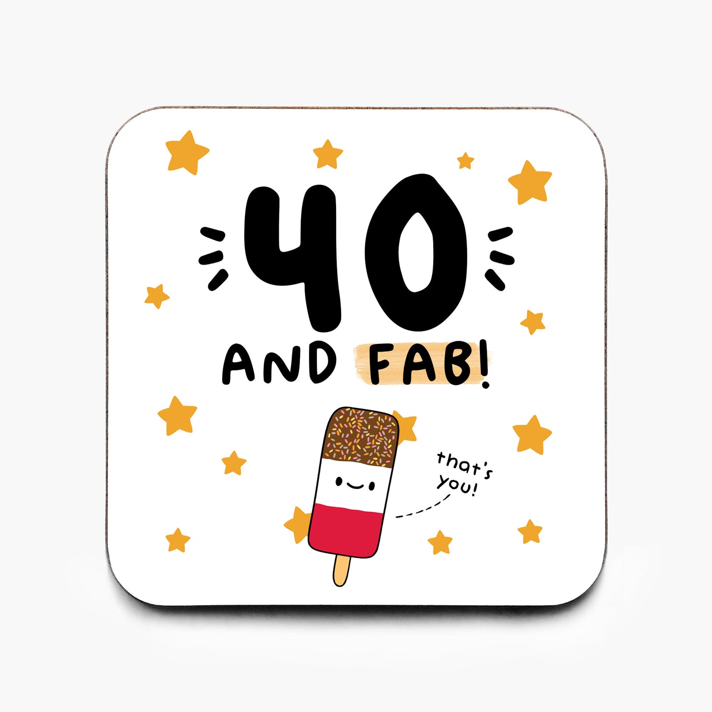 40 And Fab Coaster