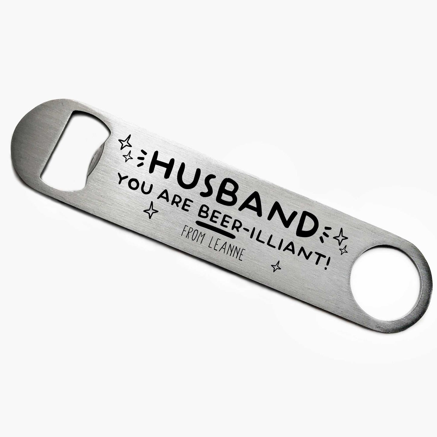 Personalised Beer-illiant Husband Bottle Opener