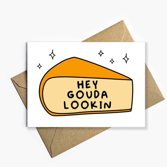Hey Gouda Lookin Card