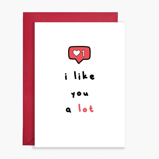 I Like You A Lot Card