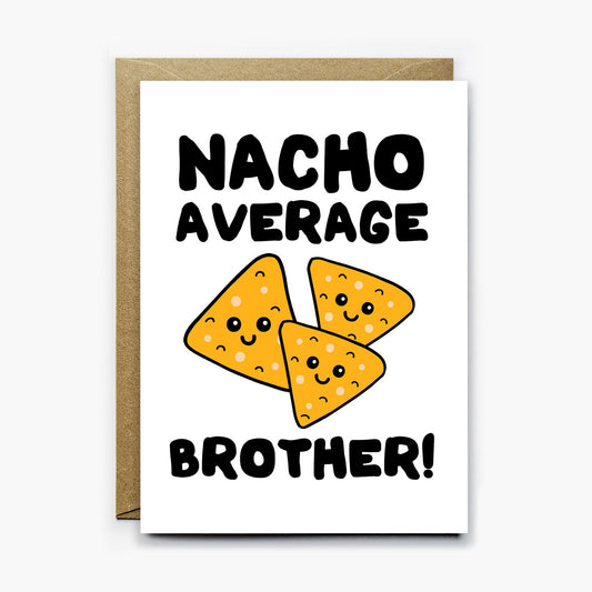 Nacho Average Brother Card