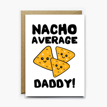 Nacho Average Daddy Card