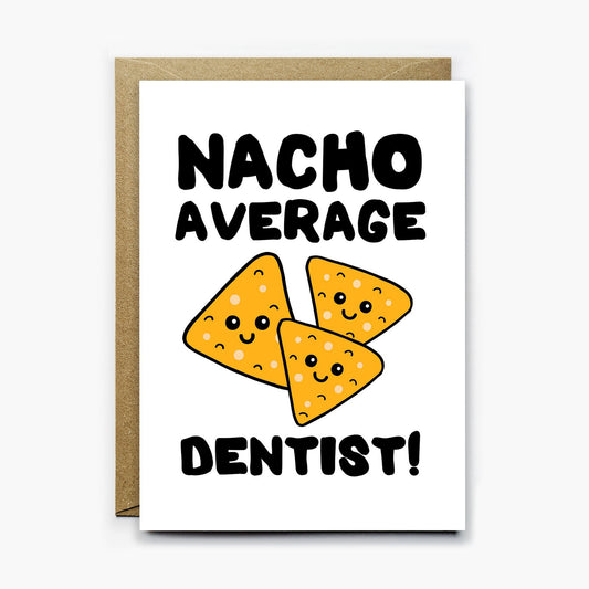Nacho Average Dentist Card
