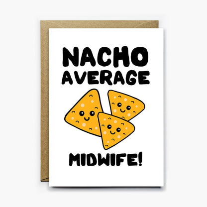 Nacho Average Midwife Card