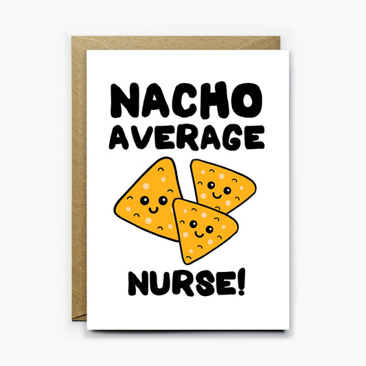 Nacho Average Nurse Card