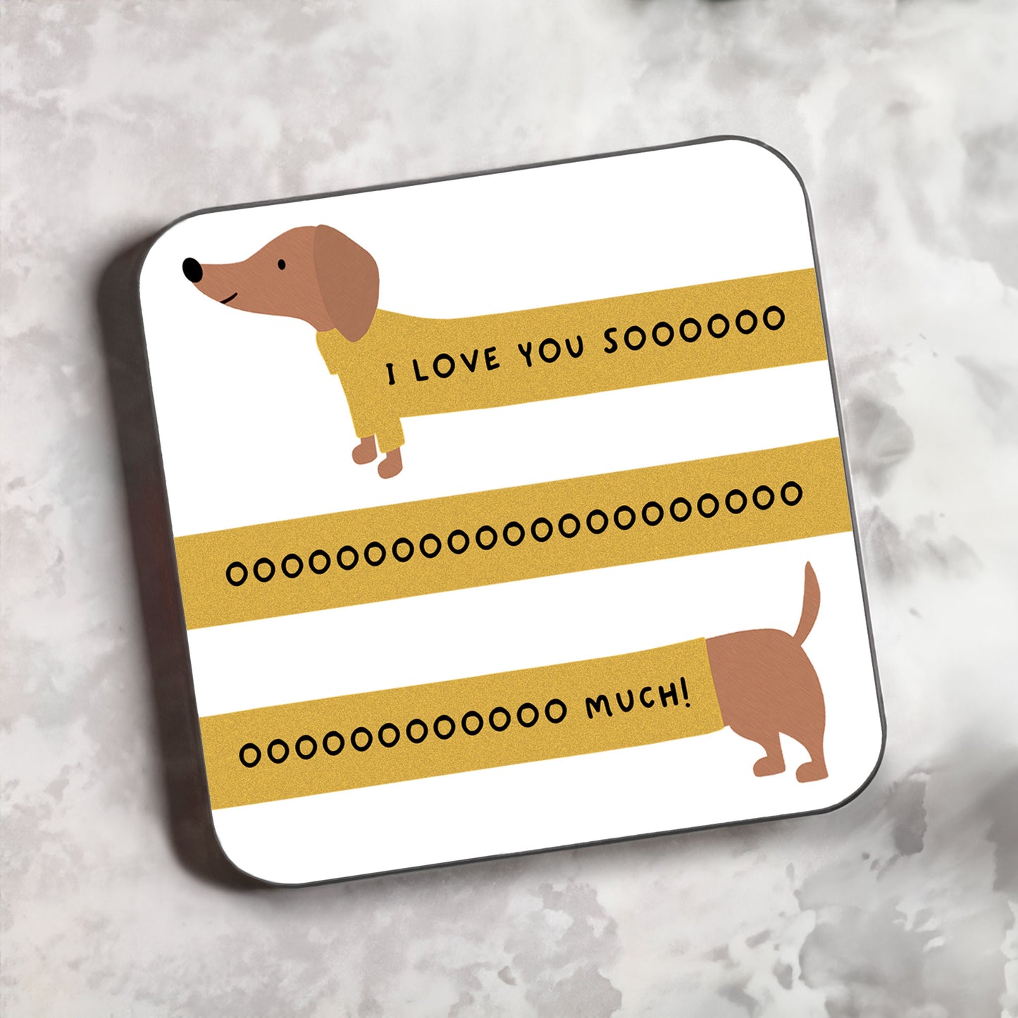 Sausage Dog 'I Love You So Much' Coaster